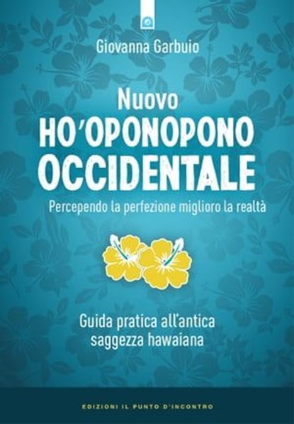 Nuovo Ho'oponopono occidentale, Giovanna Garbuio - Ebook - 9788868209964