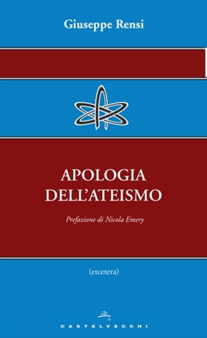 Apologia dell’ateismo, Giuseppe Rensi - Ebook - 9788868261740