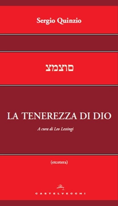 La tenerezza di Dio, Sergio Quinzio - Ebook - 9788868262907
