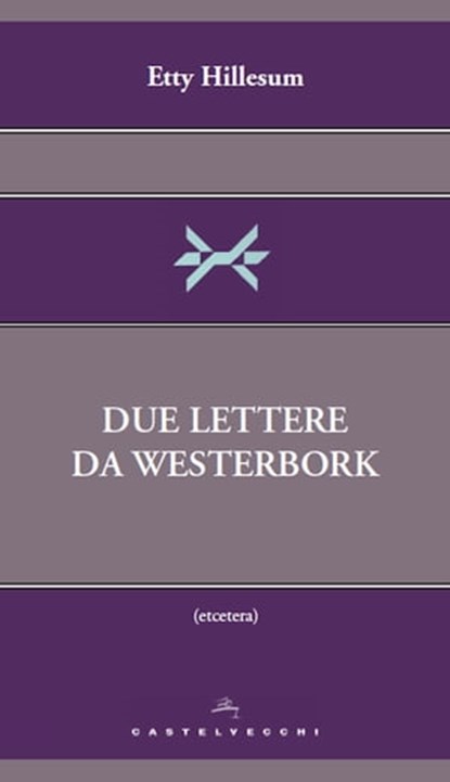 Due lettere da Westerbork, Etty Hillesum - Ebook - 9788868263010