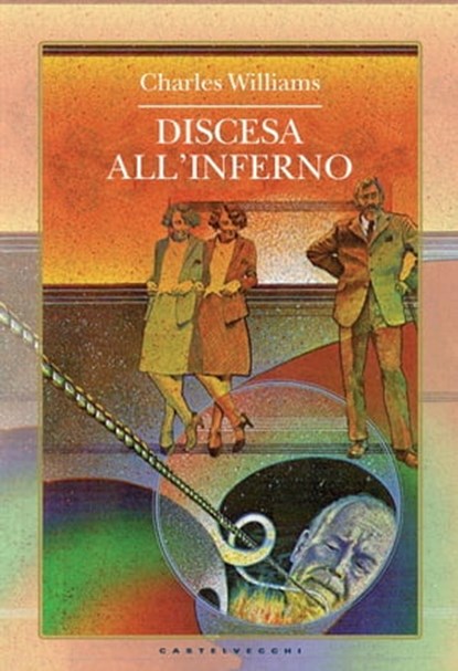 Discesa all'inferno, Charles Williams - Ebook - 9788868264949