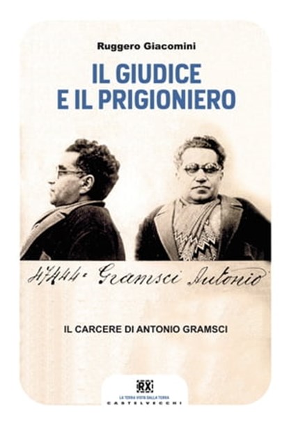 Il giudice e il prigioniero, Ruggero Giacomini - Ebook - 9788868266158