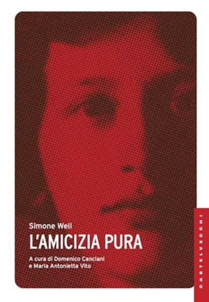 L'amicizia pura, Simone Weil - Ebook - 9788868266820