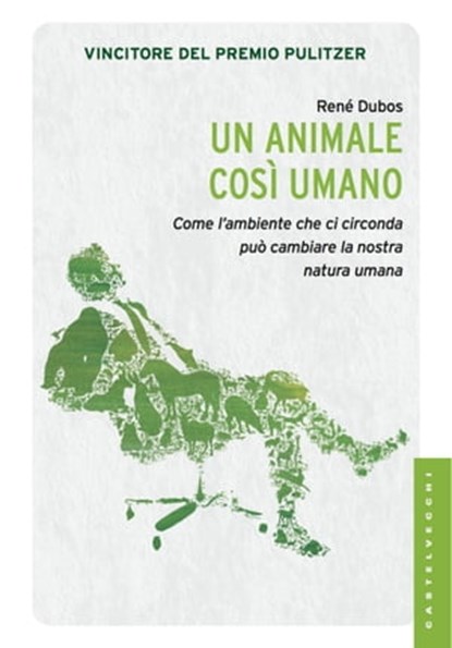 Un animale così umano, René Dubos - Ebook - 9788868266837