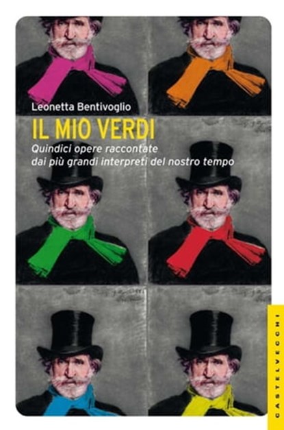 Il mio Verdi, Leonetta Bentivoglio - Ebook - 9788868267070