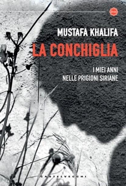 La conchiglia, Mustafa Khalifa ; Ugo Tramballi - Ebook - 9788868267926