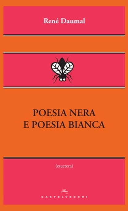 Poesia nera e poesia bianca, René Daumal - Ebook - 9788868268831