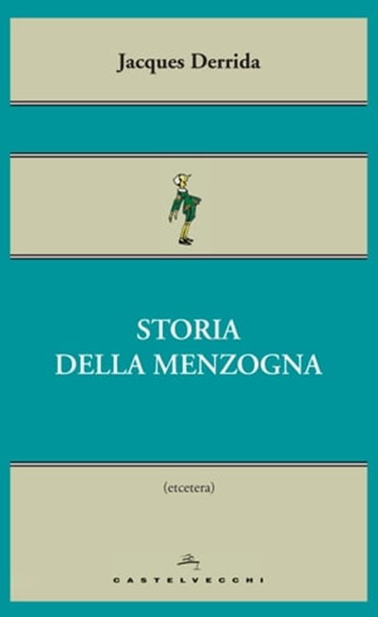 Storia della menzogna, Jacques Derrida - Ebook - 9788868269999