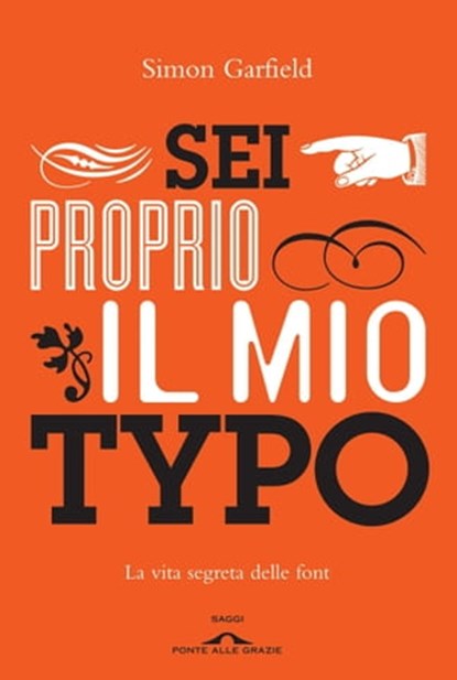 Sei proprio il mio Typo, Simon Garfield - Ebook - 9788868332174