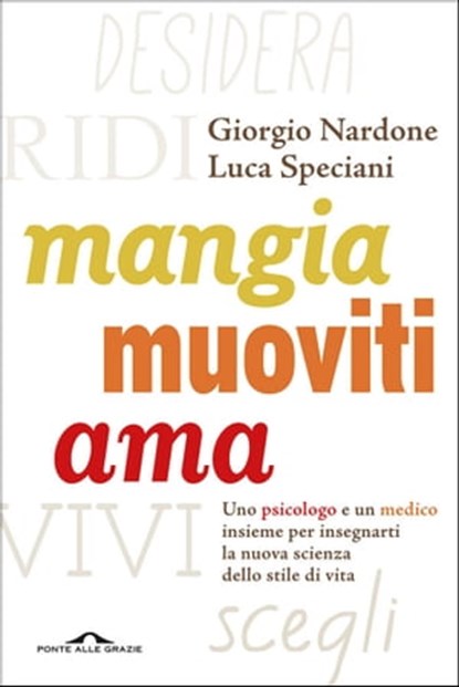 Mangia, muoviti, ama, Giorgio Nardone ; Luca Speciani - Ebook - 9788868333935