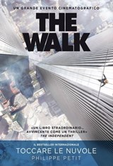 The Walk (Toccare le nuvole) - Philippe Petit - 9788868334345