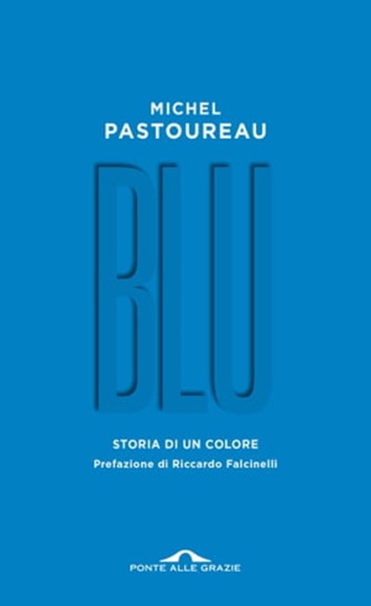 Blu. Storia di un colore, Michel Pastoureau - Ebook - 9788868335182