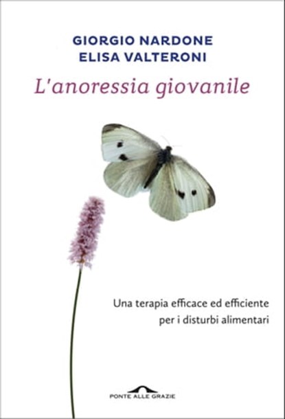 L'anoressia giovanile, Giorgio Nardone ; Elisa Valteroni - Ebook - 9788868337407