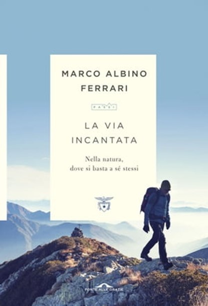 La via incantata, Marco Albino Ferrari - Ebook - 9788868338138