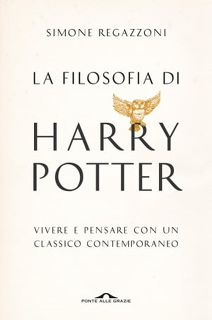 La filosofia di Harry Potter, Simone Regazzoni - Ebook - 9788868338275