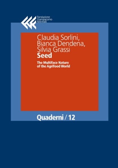 Seed, Claudia Sorlini ; Bianca Dendena ; Silvia Grassi - Ebook - 9788868352554