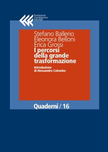 I percorsi della grande trasformazione, Alessandro Colombo ; Stefano Ballerio ; Elenora Belloni ; Erica Grossi - Ebook - 9788868352745
