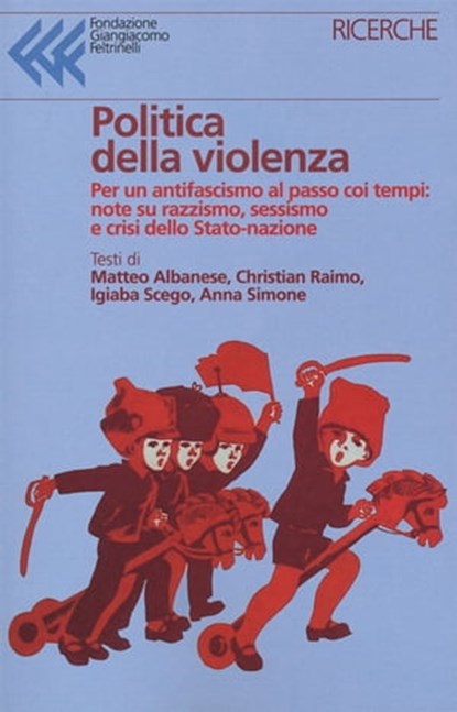Politica della violenza, Christian Raimo ; Igiaba Scego ; Matteo Albanese ; Anna Simone - Ebook - 9788868353445