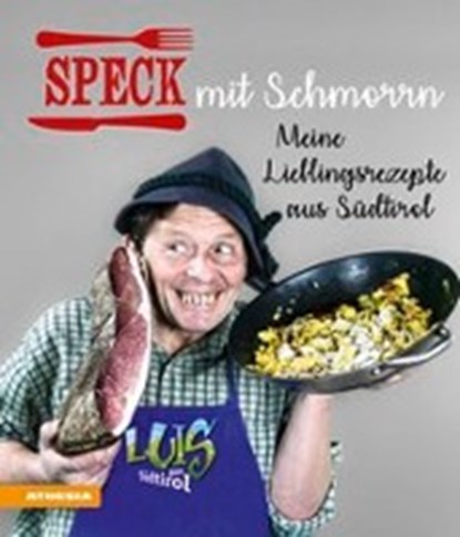 Speck mit Schmorrn, GASTEIGER,  Heinrich ; Wieser, Gerhard ; Bachmann, Helmut ; Luis aus Südtirol - Gebonden - 9788868393793