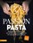 Passion Pasta, Heinrich Gasteiger ; Gerhard Wieser ; Helmut Bachmann - Gebonden - 9788868396756