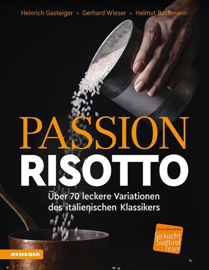 Passion Risotto, Heinrich Gasteiger ; Gerhard Wieser ; Helmut Bachmann - Paperback - 9788868397531