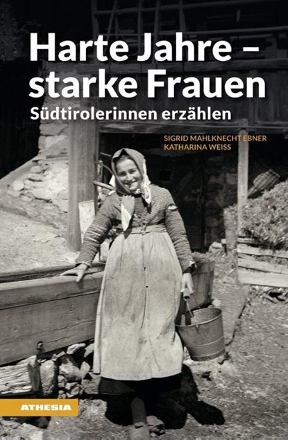 Harte Jahre - starke Frauen, Sigrid Mahlknecht Ebner ; Katharina Weiss - Paperback - 9788868398118