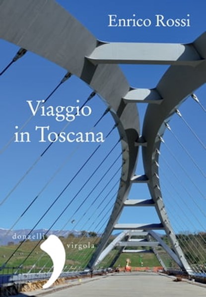 Viaggio in Toscana, Enrico Rossi - Ebook - 9788868432898