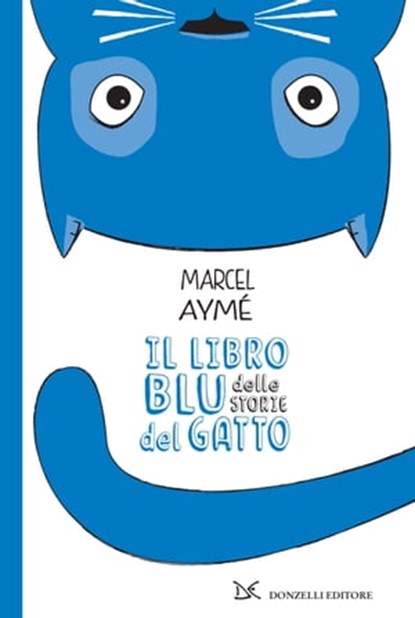 Il libro blu delle storie del gatto, Marcel Aymè - Ebook - 9788868432942