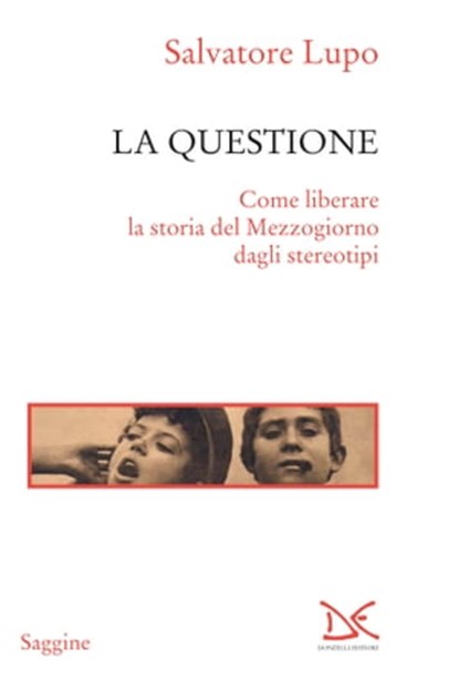 La questione, Salvatore Lupo - Ebook - 9788868434274