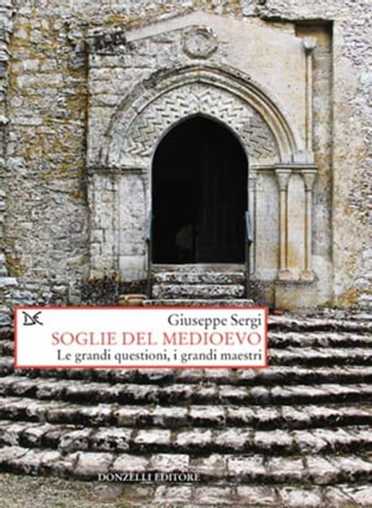 Soglie del Medioevo, Giuseppe Sergi - Ebook - 9788868435752