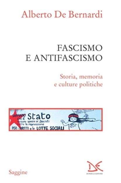 Fascismo e antifascismo, Alberto De Bernardi - Ebook - 9788868438999