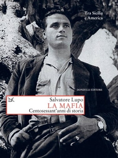 La mafia, Salvatore Lupo - Ebook - 9788868439088