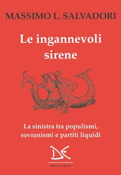 Le ingannevoli sirene, Massimo L. Salvadori - Ebook - 9788868439347