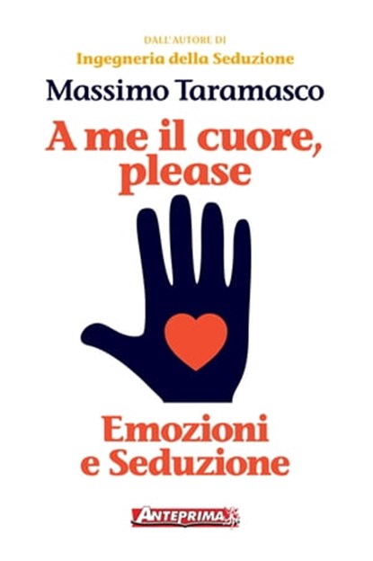 A me il cuore, please, Massimo Taramasco - Ebook - 9788868490485