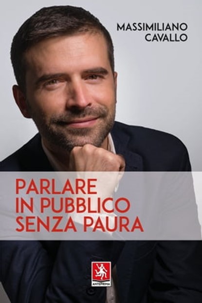Parlare in pubblico senza paura, Massimiliano Cavallo - Ebook - 9788868491710