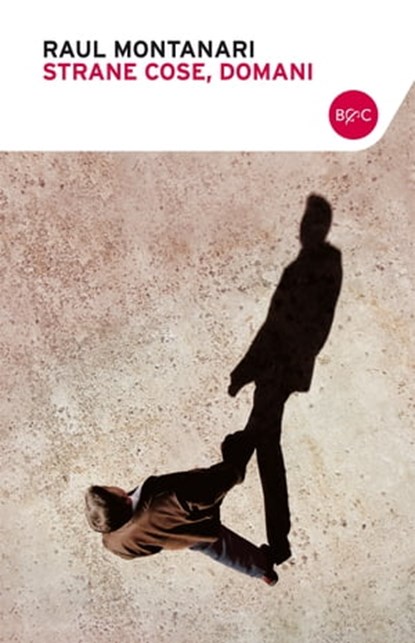 Strane cose domani, Raul Montanari - Ebook - 9788868651091