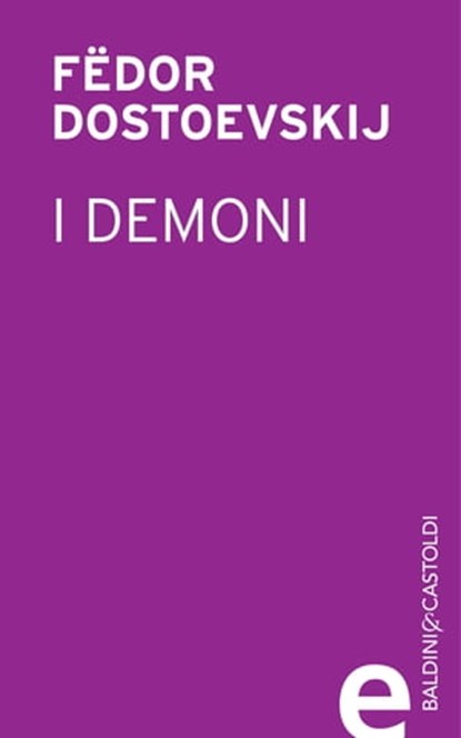 I demoni, Fëdor Dostoevskij - Ebook - 9788868651855