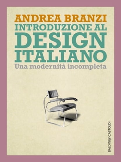 Introduzione al design italiano, Andrea Branzi - Ebook - 9788868656867