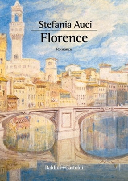Florence, Stefania Auci - Ebook - 9788868657208