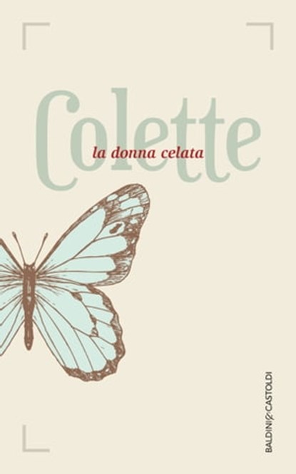 La donna celata, Sidonie-Gabrielle Colette - Ebook - 9788868657284