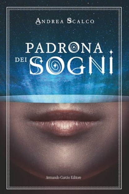 Padrona dei sogni, Andrea Scalco - Ebook - 9788868686000
