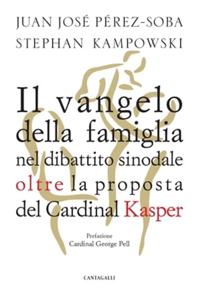 Il vangelo della famiglia nel dibattito sinodale, Juan Josè Perez Soba ; Stephan Kampowski - Ebook - 9788868791599
