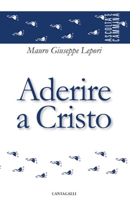 Aderire a Cristo, Mauro Giuseppe Lepori - Ebook - 9788868792152
