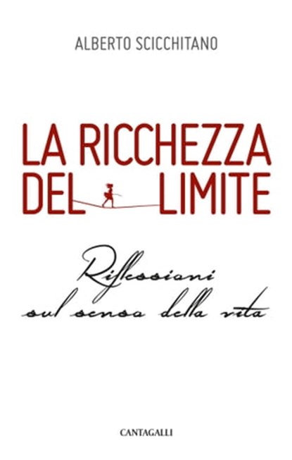 La ricchezza del limite, Alberto Scicchitano - Ebook - 9788868797461