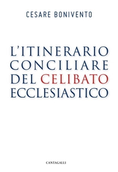 L’itinerario conciliare del celibato ecclesiastico, Cesare Bonivento - Ebook - 9788868797621