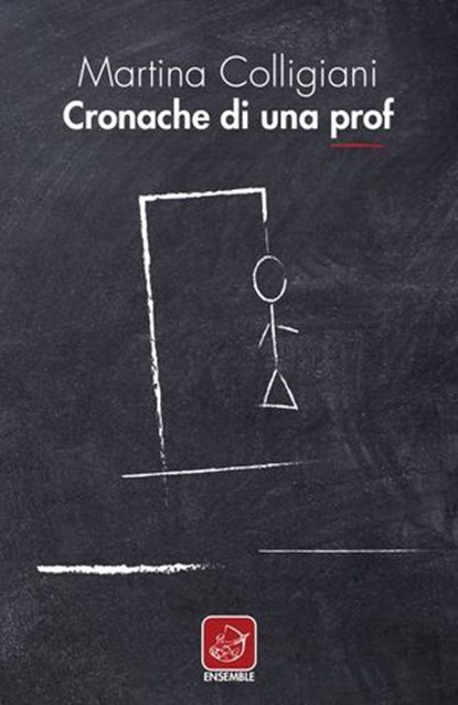 Cronache di una prof, Martina Colligiani - Ebook - 9788868814861
