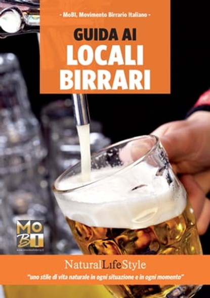 Guida ai locali birrari, MoBI, Movimento Birrario Italiano - Ebook - 9788868950521