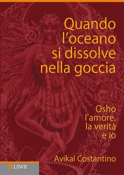 Quando l'oceano si dissolve nella goccia, Avikal E. Costantino - Ebook - 9788868952228