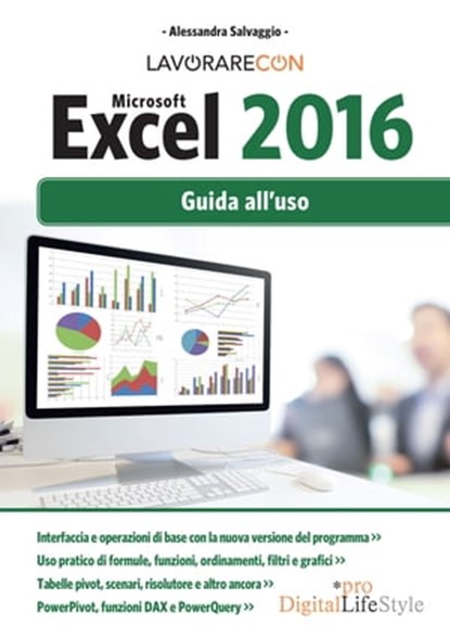 Lavorare con Microsoft EXCEL 2016, Alessandra Salvaggio - Ebook - 9788868953294