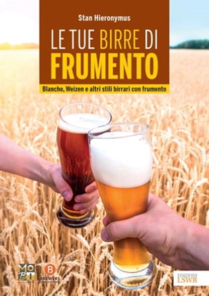 Le tue birre di frumento, Stan Hieronymus - Ebook - 9788868956660